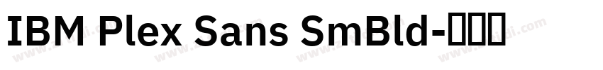 IBM Plex Sans SmBld字体转换
